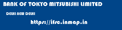 BANK OF TOKYO MITSUBISHI LIMITED  DELHI NEW DELHI    ifsc code